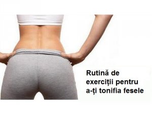 Rutină de 10 minute pentru fese mai ferme