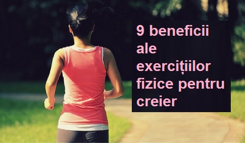 Exercițiile fizice: 9 beneficii pentru creier