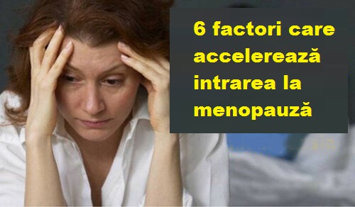 Factorii care accelerează menopauza