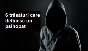 Trăsăturile unui psihopat - 6 exemple